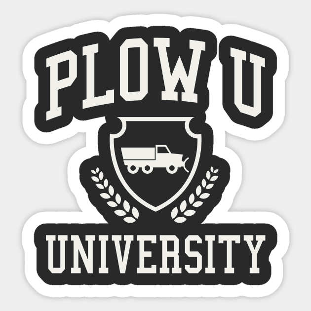 Snow Plow Driver Gift Plow U University Funny Snow Removal Sticker by PodDesignShop